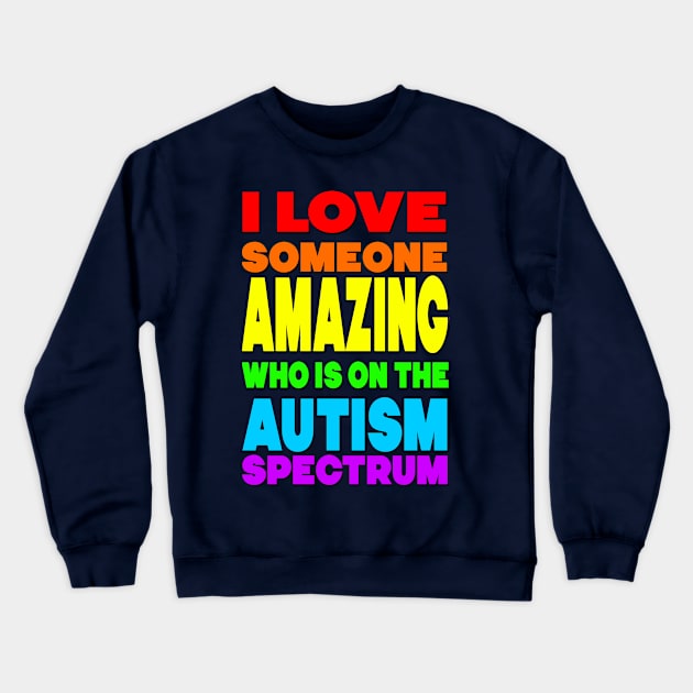 Amazing Autism Spectrum! Crewneck Sweatshirt by Toni Tees